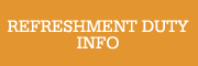 Refreshment Duty Information